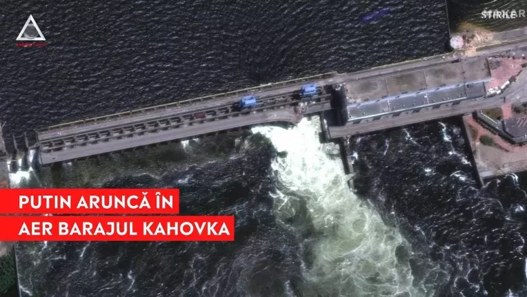 ATENTIE: Armata rusa a aruncat in aer barajul Nova Kahovka