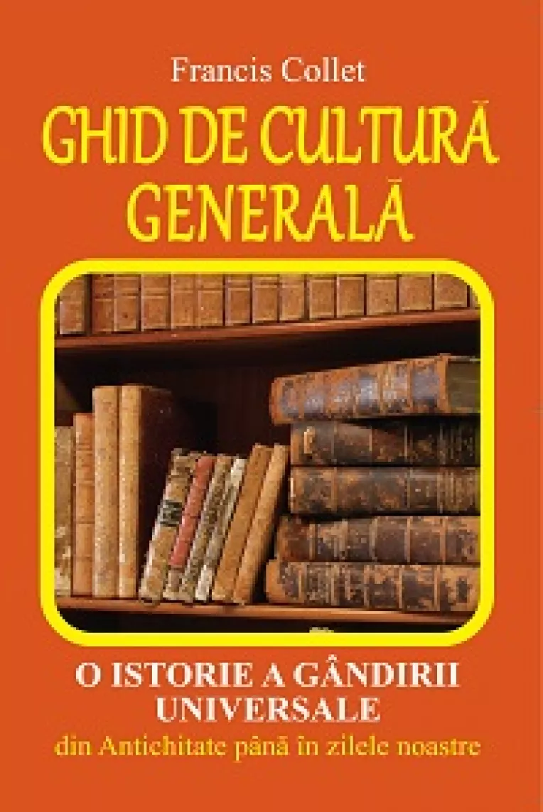 Ghid de cultura generala, o incitare, o invitatie la reflectie