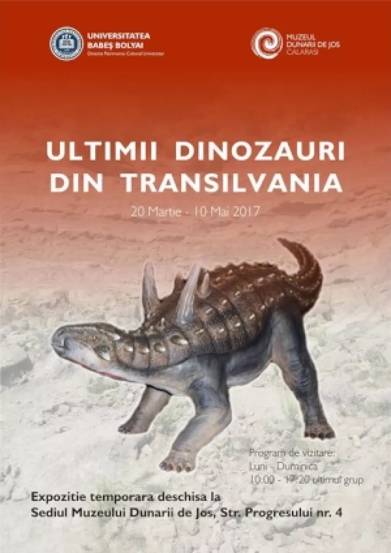 MUZEUL DUNARII DE JOS CALARASI: Ultimii dinozauri din Transilvania, in perioada 20 martie - 10 mai 2017
